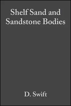 Shelf Sand and Sandstone Bodies, D. Swift