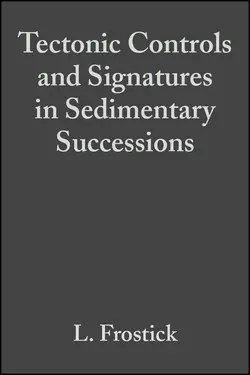 Tectonic Controls and Signatures in Sedimentary Successions (Special Publication 20 of the IAS), Lynne Frostick