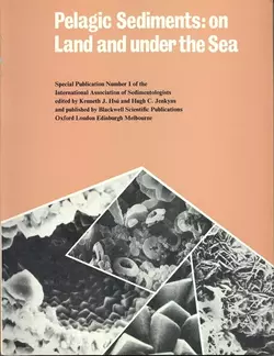 Pelagic Sediments - on Land and Under the Sea (Special Publication 1 of the IAS), Hugh Jenkyns