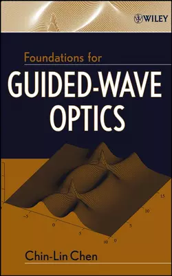 Foundations for Guided-Wave Optics, Chin-Lin Chen