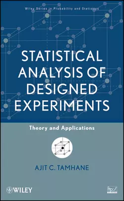 Statistical Analysis of Designed Experiments, Ajit Tamhane