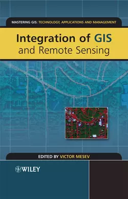 Integration of GIS and Remote Sensing, Victor Mesev