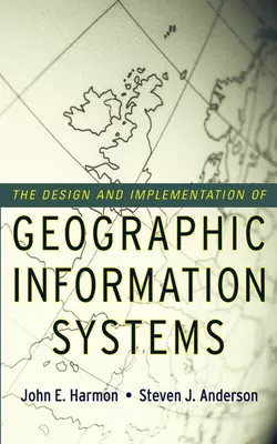 The Design and Implementation of Geographic Information Systems, John Harmon