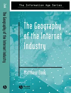 The Geography of the Internet Industry, Matthew Zook