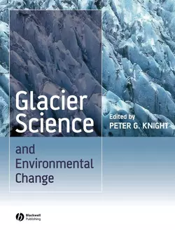 Glacier Science and Environmental Change, Peter Knight