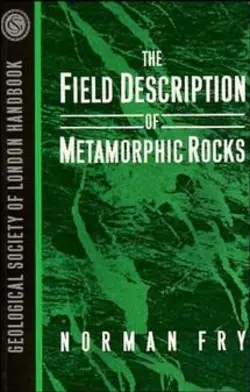 The Field Description of Metamorphic Rocks, Norman Fry