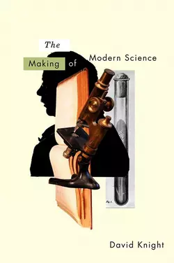 The Making of Modern Science, David Knight