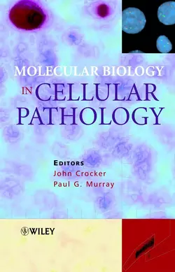 Molecular Biology in Cellular Pathology, John Crocker