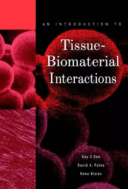 An Introduction to Tissue-Biomaterial Interactions, Rena Bizios