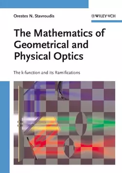 The Mathematics of Geometrical and Physical Optics, Orestes Stavroudis