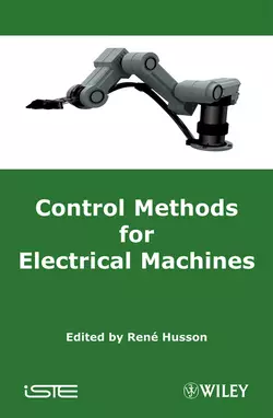 Control Methods for Electrical Machines, Rene Husson