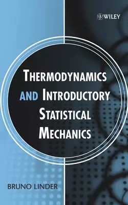 Thermodynamics and Introductory Statistical Mechanics, Bruno Linder