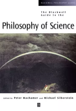 The Blackwell Guide to the Philosophy of Science, Peter Machamer