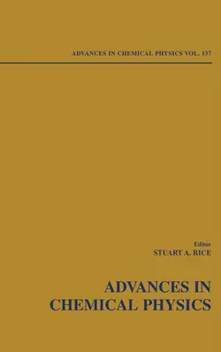 Advances in Chemical Physics. Volume 137 Stuart A. Rice