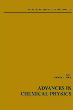 Advances in Chemical Physics. Volume 139 Stuart A. Rice