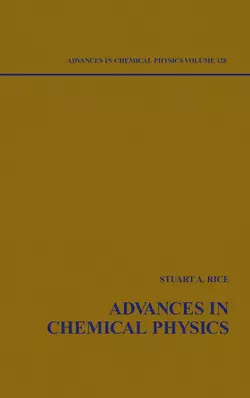 Advances in Chemical Physics. Volume 128, Stuart A. Rice