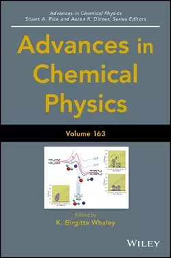 Advances in Chemical Physics. Volume 163 Stuart A. Rice и Aaron Dinner