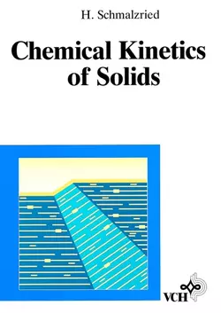 Chemical Kinetics of Solids, Hermann Schmalzried