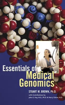 Essentials of Medical Genomics, Stuart Brown