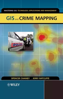 GIS and Crime Mapping, Spencer Chainey