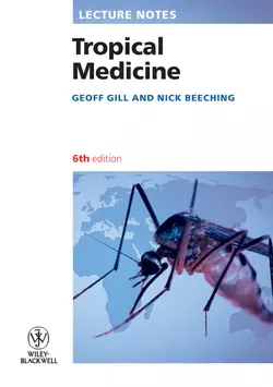 Lecture Notes: Tropical Medicine Nick Beeching и Geoff Gill