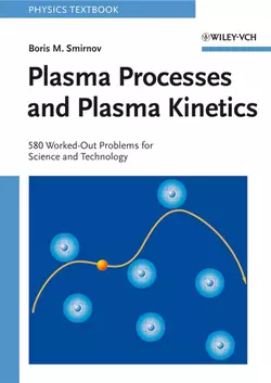 Plasma Processes and Plasma Kinetics, Boris Smirnov