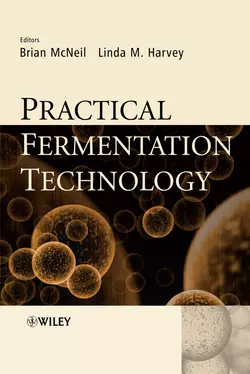 Practical Fermentation Technology, Brian McNeil