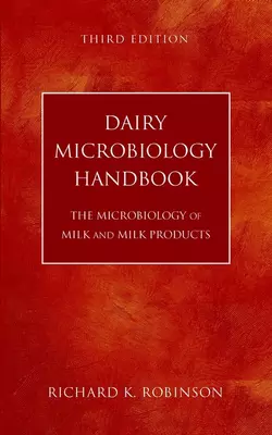 Dairy Microbiology Handbook, Richard Robinson