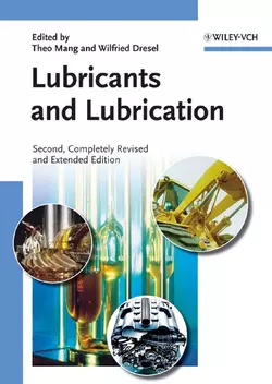 Lubricants and Lubrication Wilfried Dresel и Mang 