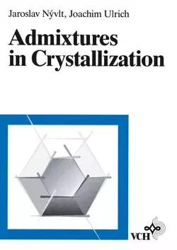 Admixtures in Crystallization, Jaroslav Nyvlt