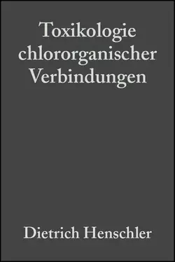 Toxikologie chlororganischer Verbindungen, Dietrich Henschler