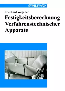 Festigkeitsberechnung Verfahrenstechnischer Apparate, Eberhard Wegener