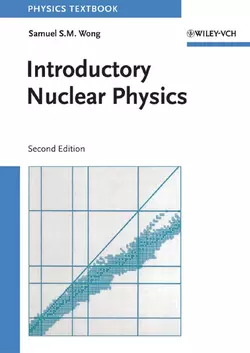 Introductory Nuclear Physics, Samuel S. M. Wong