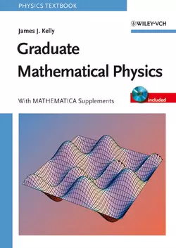 Graduate Mathematical Physics, James Kelly