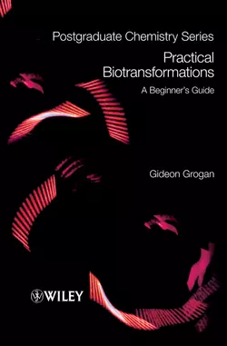 Practical Biotransformations, Gideon Grogan