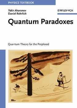 Quantum Paradoxes Yakir Aharonov и Daniel Rohrlich