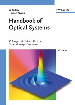 Handbook of Optical Systems, Volume 2, Wolfgang Singer