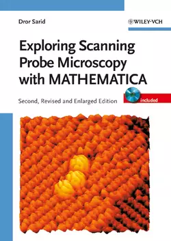 Exploring Scanning Probe Microscopy with MATHEMATICA, Dror Sarid