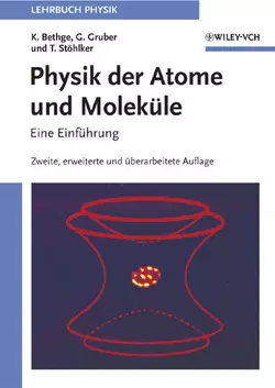 Physik der Atome und Moleküle Klaus Bethge и Gernot Gruber