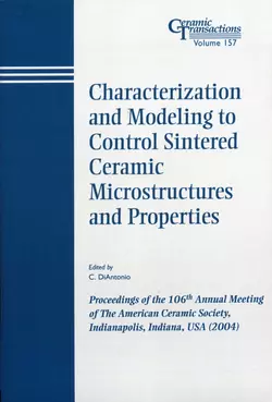 Characterization and Modeling to Control Sintered Ceramic Microstructures and Properties, C. DiAntonio