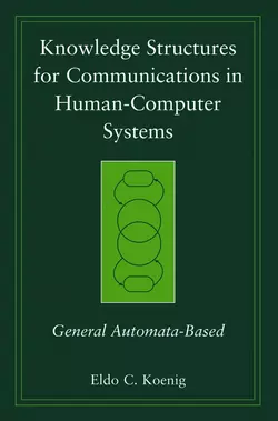 Knowledge Structures for Communications in Human-Computer Systems, Eldo Koenig