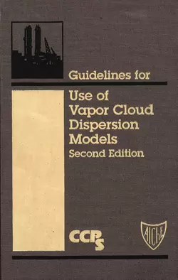 Guidelines for Use of Vapor Cloud Dispersion Models, CCPS (Center for Chemical Process Safety)