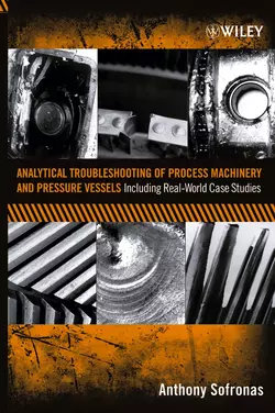 Analytical Troubleshooting of Process Machinery and Pressure Vessels Anthony Sofronas