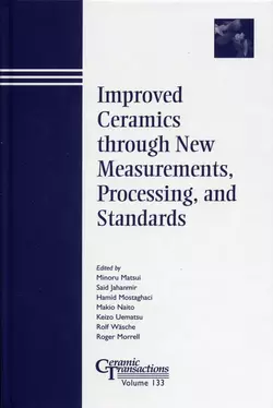 Improved Ceramics through New Measurements, Processing, and Standards, Makio Naito