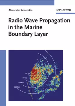 Radio Wave Propagation in the Marine Boundary Layer, Alexander Kukushkin