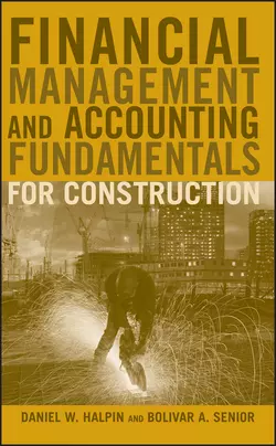 Financial Management and Accounting Fundamentals for Construction, Daniel Halpin