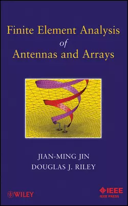 Finite Element Analysis of Antennas and Arrays, Jian-Ming Jin