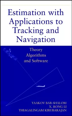 Estimation with Applications to Tracking and Navigation, Yaakov Bar-Shalom