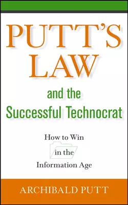 Putt′s Law and the Successful Technocrat, Archibald Putt