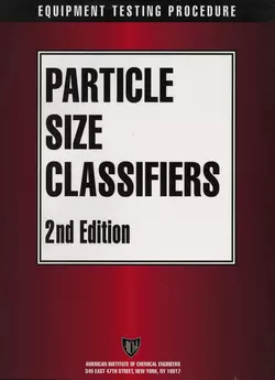 AIChE Equipment Testing Procedure - Particle Size Classifiers American Institute of Chemical Engineers (AIChE)